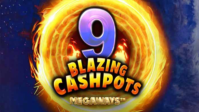 9 Blazing CashPots Megaways
